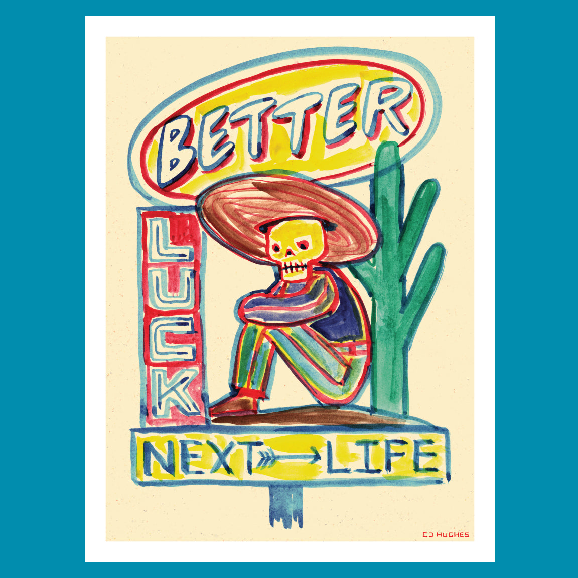 Better Luck Next Life Art Print