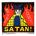 Maybe Today, Satan!  - Art Print