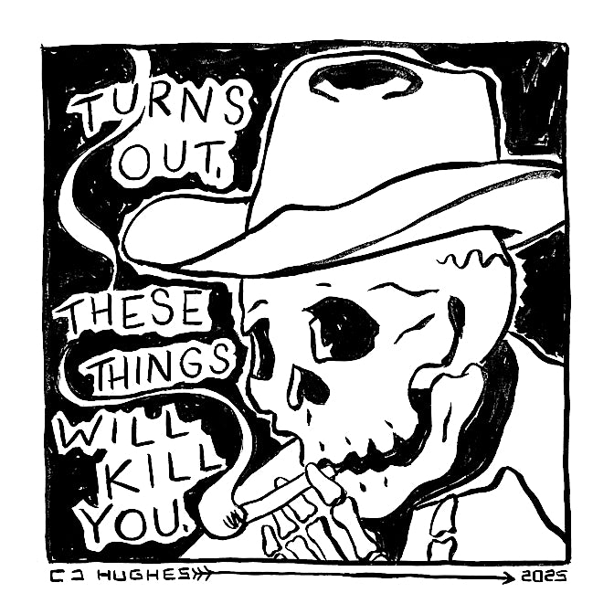 Turns out, these things will kill you.  - Art Print